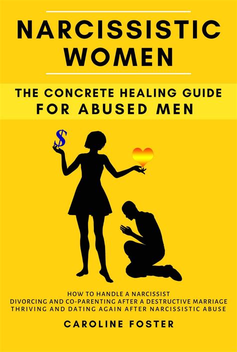 Narcissistic Women. The Concrete Healing Guide for Abused Men: How to Handle a Narcissist ...