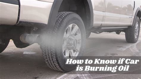 How to Know If Car Is Burning Oil? Easy Clues to Check Now