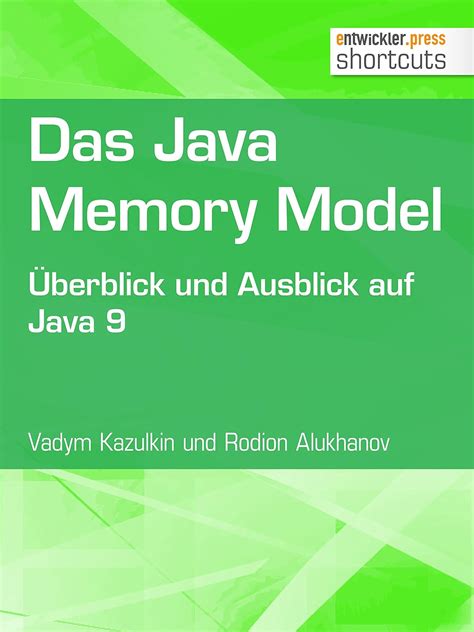 Das Java Memory Model : Überblick und Ausblick auf Java 9 (shortcuts ...