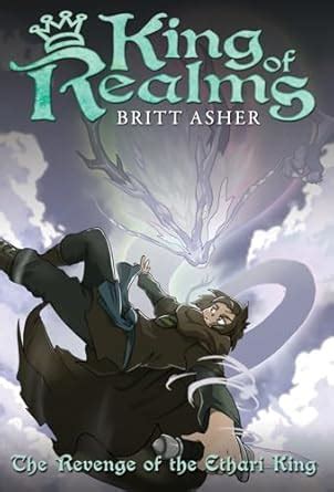 King of Realms: The Revenge of the Ethari King (Book 5) : Asher, Britt ...