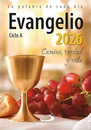 Buy Evangelio 2026: Camino, Verdad y Vida. Ciclo A Book Online at Low ...
