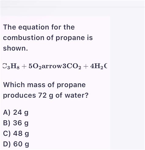 The equation for the combustion of propane | StudyX