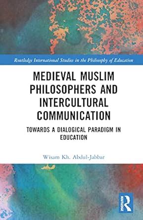 Buy Medieval Muslim Philosophers and Intercultural Communication ...