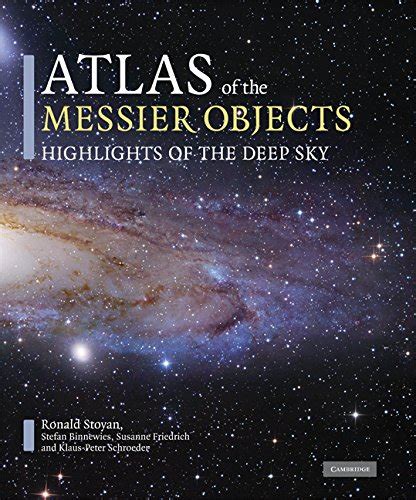 Atlas of the Messier Objects: Highlights of the Deep Sky eBook : Stoyan ...