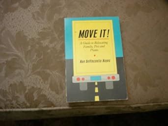 Move It: A Guide to Relocating Family, Pets and Plants : Devincent ...