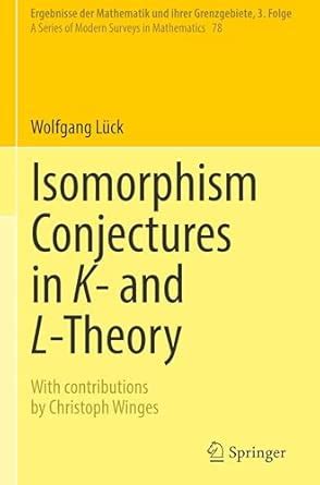 Buy Isomorphism Conjectures in K- and L-Theory: 78 (Ergebnisse Der ...