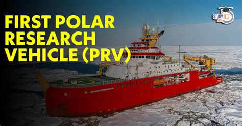 India's First Indigenous Polar Research Vehicle (PRV)