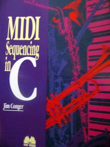 MIDI Sequencing in C. : Conger, Jim: Amazon.in: Books