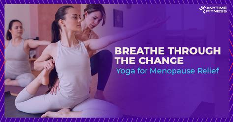 Yoga for Menopause Relief | Breathe Through the Change