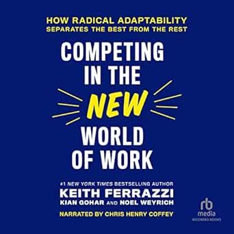 Competing in the New World of Work: How Radical Adaptability Separates ...
