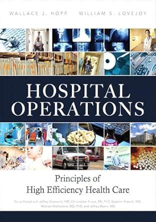 Hospital Operations: Principles of High Efficiency Health Care (FT ...
