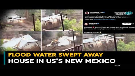 Video Of Flood Water Swept Away House In US's New Mexico