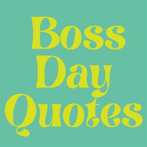 57 Happy Boss Day Quotes for the Best Boss - Darling Quote