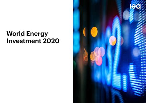 下载：国际能源署(IEA)：2020年全球能源投资报告（207页） - 外唐智库