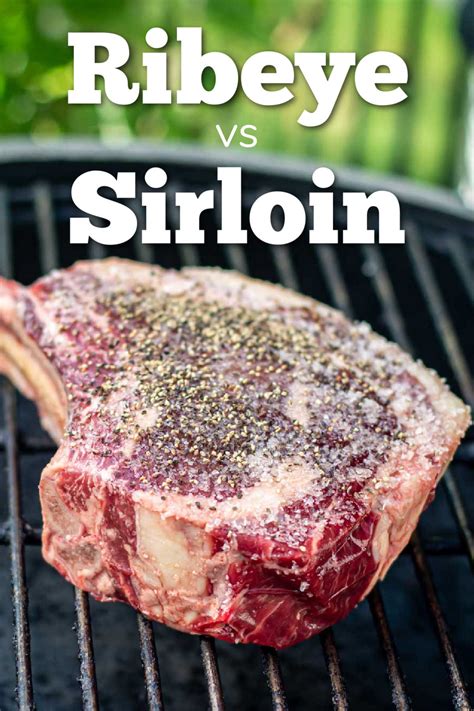 Ribeye vs Sirloin: What's the Difference? - Kitchen Laughter