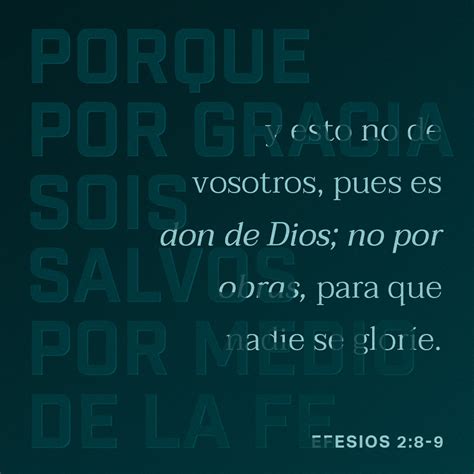 Efesios 2:8-9 No merecíamos el amor que nos ha salvado por medio de la ...