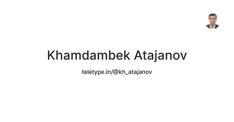 Khamdambek Atajanov — Teletype