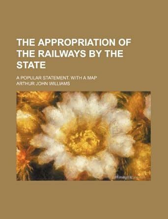 The Appropriation of the Railways by the State : Amazon.in: Books