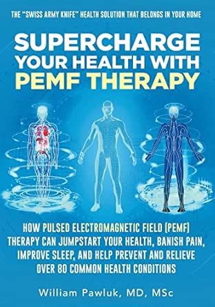 Buy Supercharge Your Health with PEMF Therapy: How Pulsed ...