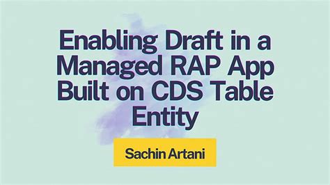 Enabling Draft in a Managed RAP App Built on CDS Table Entity - Sachin ...