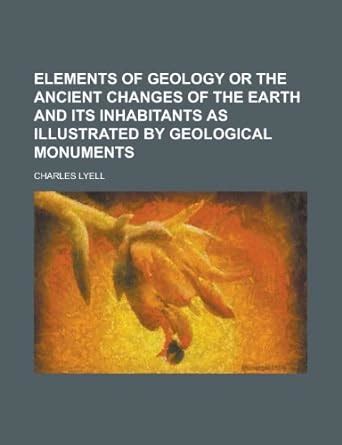 Amazon.in: Buy Elements of Geology or the Ancient Changes of the Earth ...