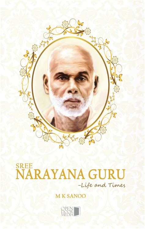 Sree Narayana Guru - Life and Times (Biography) eBook : Sanoo, M K ...