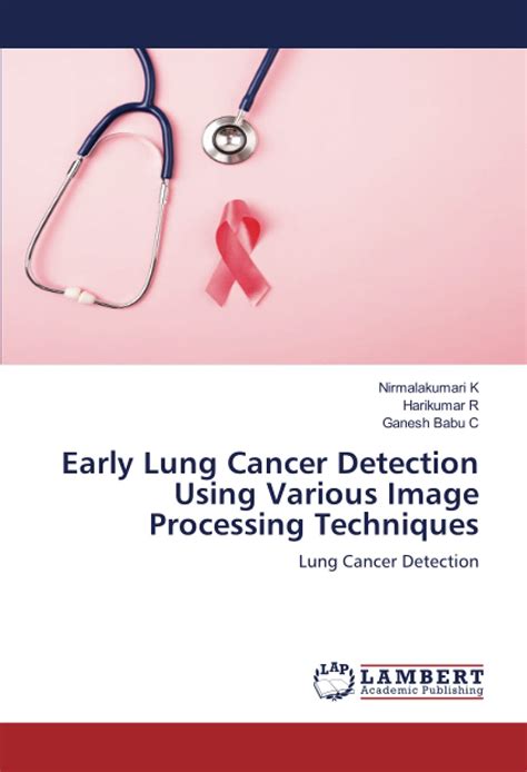 Buy Early Lung Cancer Detection Using Various Image Processing ...