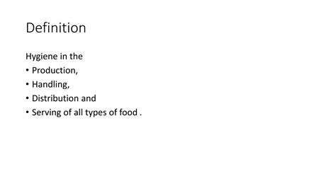 Food hygiene (Definition, types, causes) | PPT