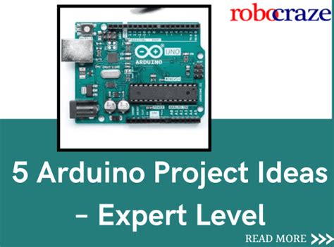 5 Expert Arduino Project Ideas for Advanced Makers – Robocraze