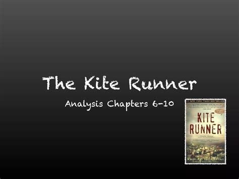 The Kite Runner Chapter 6-10 | PDF