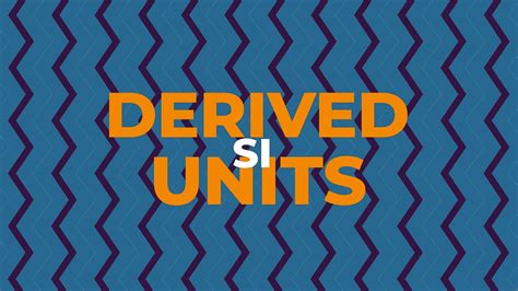 Si Derived Units