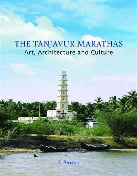 Buy The Tanjavur Marathas: Art, Architecture and Culture Book Online at ...