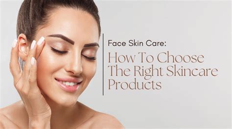 Face Skin Care: How To Choose The Right Skincare Products – Skinska IN