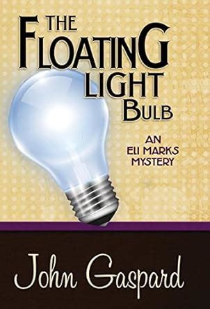 The Floating Light Bulb: An Eli Marks Mystery (Volume 5) : Amazon.in: Books