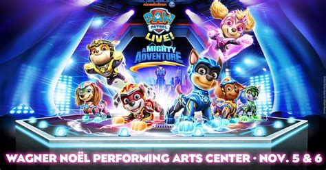 Paw Patrol Live! A Mighty Adventure (Tuesday), Wagner Noël Performing ...