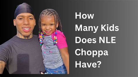 How Many Kids Does NLE Choppa Have? - BigBrainMode