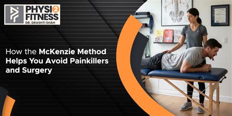 How the McKenzie Method Helps You Avoid Painkillers and Surgery