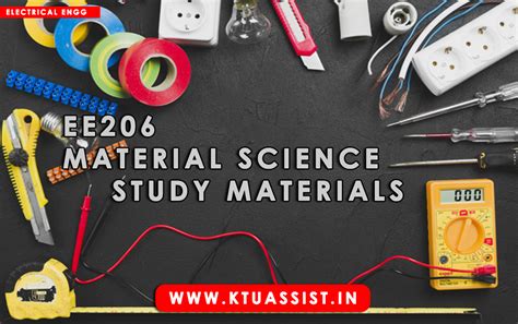 KTU S4 EE206 MATERIAL SCIENCE STUDY MATERIALS - KTU ASSIST