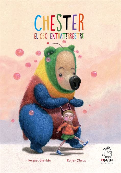 Chester, el oso extraterrestre : Garrido, Raquel: Amazon.in: Books