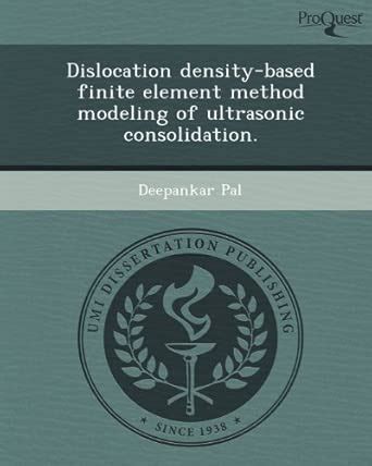 Buy Dislocation Density-Based Finite Element Method Modeling of ...