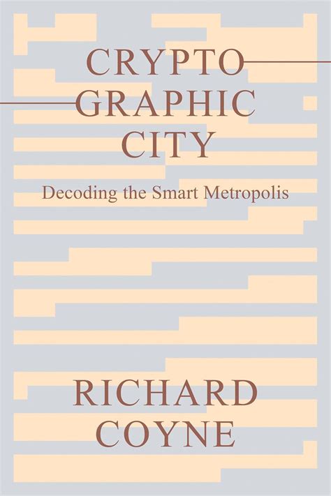 Buy Cryptographic City: Decoding the Smart Metropolis Book Online at ...