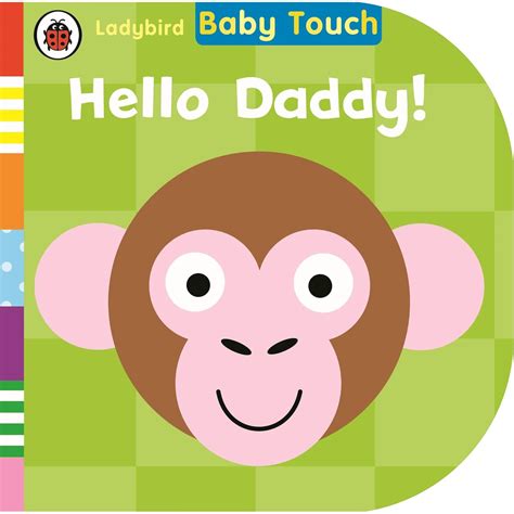 Baby Touch: Hello, Daddy! : Ladybird: Amazon.in: Books