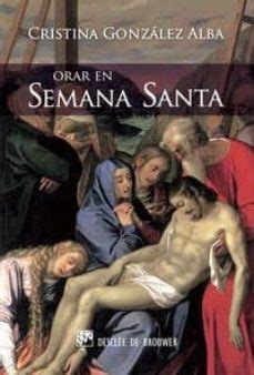ORAR EN SEMANA SANTA: SOLO TU TIENES PALABRAS DE VIDA ETERNA | Cristina ...