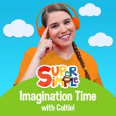 Super Simple Imagination Time With Caitie! – 日本のポッドキャスト | radiojpn.comく