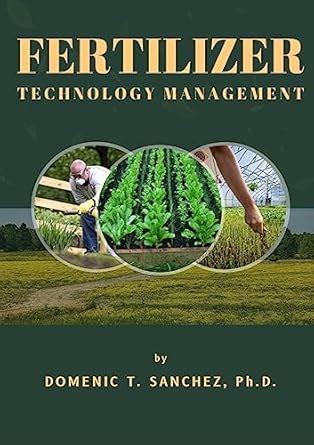 Fertilizer Technology Management eBook : Sanchez , Domenic T. : Amazon ...