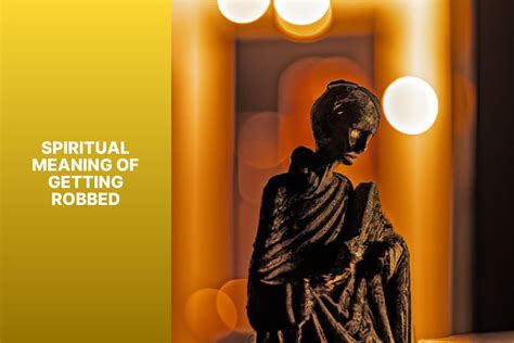 Exploring the Deep Spiritual Meaning of Getting Robbed: Unveiling the ...