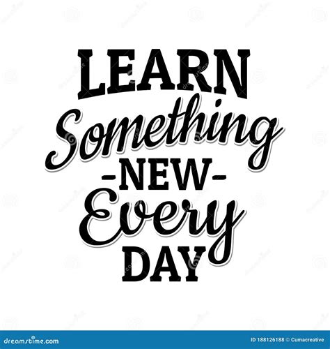 Motivational Quotes for Student - Learn Something New Every Day Stock ...