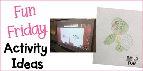 Fun Friday Ideas - Team J's Classroom Fun