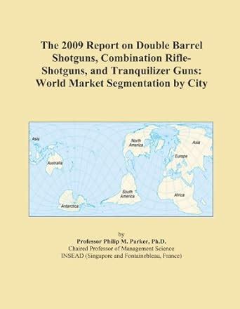 The 2009 Report on Double Barrel Shotguns, Combination Rifle-Shotguns ...