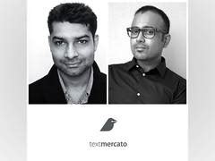 Text Mercato raises Pre-Series a funding of INR 20 Cr (US $2.6M) led by ...